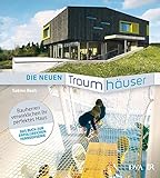 Die neuen Traumhäuser: Bauherren verwirklichen ihr perfektes Haus livre