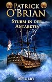 Sturm in der Antarktis: Historischer Roman (Die Jack-Aubrey-Serie 5) livre