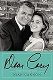Dear Cary: My Life with Cary Grant livre