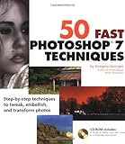 50 Fast Photoshop 7 Techniques: includes CD-ROM livre