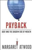 Payback: Debt and the Shadow Side of Wealth (English Edition) livre