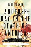 Another Day in the Death of America (English Edition) livre