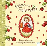 Erdbeerinchen Erdbeerfee: Das sind meine Kindergarten-Freunde livre
