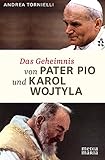 Das Geheimnis von Pater Pio und Karol Wojtyla livre