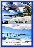 ONE - TWO- GO Koh Samui: The Quick Guide to Koh Samui 2014 (One-Two-Go.com Book 6) (English Edition) livre