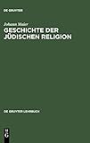 Geschichte der jüdischen Religion: Von der Zeit Alexander des Großen bis zur Aufklärung mit einem livre