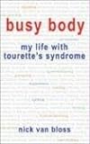 Busy Body: My Life With Tourette's Syndrome livre