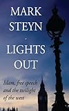 Lights Out: Islam, Free Speech And The Twilight of the West (English Edition) livre