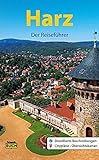 Harz - Der Reiseführer: Ein Führer durch Deutschlands nördlichstes Mittelgebirge (Stadt- und Reis livre