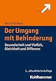 Der Umgang mit Behinderung: Besonderheit und Vielfalt, Gleichheit und Differenz (Praxiswissen Bildun livre