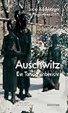 Lucie Adelsberger - Auschwitz: Ein Tatsachenbericht livre