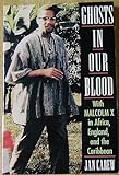Ghosts in Our Blood: With Malcolm X in Africa, England, and the Caribbean livre