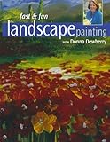Fast & Fun Landscape Painting with Donna Dewberry livre