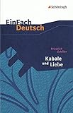 EinFach Deutsch Textausgaben: Friedrich Schiller: Kabale und Liebe: Ein bürgerliches Trauerspiel. G livre