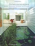 Interiorscapes: Gardens Within Buildings livre