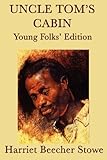 Uncle Tom's Cabin - Young Folks' Edition livre