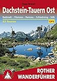 Dachstein-Tauern Ost: Radstadt - Filzmoos - Ramsau - Schladming - Sölk, 63 Touren (German Edition) livre