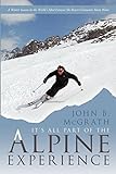 It'S All Part Of The Alpine Experience: A Winter Season In The World'S Most Famous Ski Resort Chamon livre
