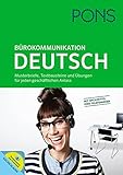 PONS Bürokommunikation Deutsch: Musterbriefe, Textbausteine und Übungen für jeden geschäftlichen livre