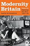 Modernity Britain: Book One: Opening the Box, 1957-1959 (Modernity Britain Series 1) (English Editio livre