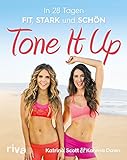 Tone it up: In 28 Tagen fit, stark und schön livre