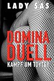 Domina Duell: Miss J. gegen Lady Sas livre