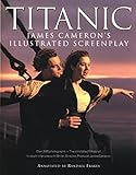 Titanic: James Cameron's Illustrated Screenplay livre