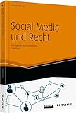 Social Media und Recht: Praxiswissen für Unternehmen (Haufe Fachbuch) livre