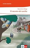 El secreto del castillo: Lektüre Klasse 7-9: A2 (Lecturas españolas) livre