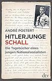 Hitlerjunge Schall: Die Tagebücher eines jungen Nationalsozialisten livre