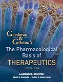 Goodman and Gilman's The Pharmacological Basis of Therapeutics, Twelfth Edition (Goodman and Gilman