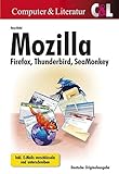 Mozilla Firefox, Thunderbird, SeaMonkey: Inkl. E-Mails verschlüsseln und unterschreiben livre
