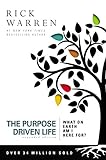 The Purpose Driven Life: What on Earth Am I Here For? livre