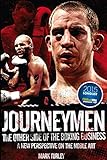 Journeymen: The Other Side of the Boxing Business, a New Perspective on the Noble Art livre