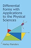 Differential Forms With Applications to the Physical Sciences livre