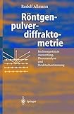 R??ntgenpulverdiffraktometrie: Rechnergest??tzte Auswertung, Phasenanalyse und Strukturbestimmung livre