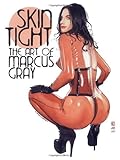 Skin Tight: The Art of Marcus Gray livre