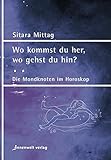 Wo kommst du her, wo gehst du hin?: Die Mondknoten im Horoskop livre