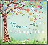 Alles Liebe zur Erstkommunion livre