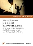 Islamische Internationalisten: Strukturen und Aktivitäten der Muslimbruderschaft und der Islamische livre