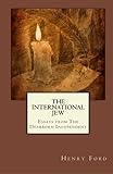 The International Jew: Essays from The Dearborn Independent livre