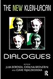 The New Klein-Lacan Dialogues livre