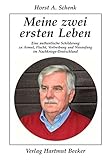 Meine zwei ersten Leben: Eine authentische Schilderung zu Armut, Flucht, Vertreibung und Neuanfang i livre