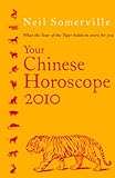 Your Chinese Horoscope 2010 (English Edition) livre