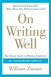 On Writing Well, 30th Anniversary Edition: An Informal Guide to Writing Nonfiction (English Edition) livre