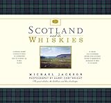 Scotland and its Whiskies: The Great Whiskies, the Distilleries and their Landscapes livre