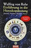 Einführung in die Horoskopdeutung: Zeichen, Planeten, Aspekte, Häuser livre