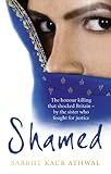 Shamed: The Honour Killing That Shocked Britain - by the Sister Who Fought for Justice (English Edit livre