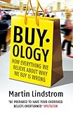 Buyology: How Everything We Believe About Why We Buy is Wrong livre