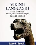 Viking Language 1: Learn Old Norse, Runes, and Icelandic Sagas (Viking Language Series) (English Edi livre